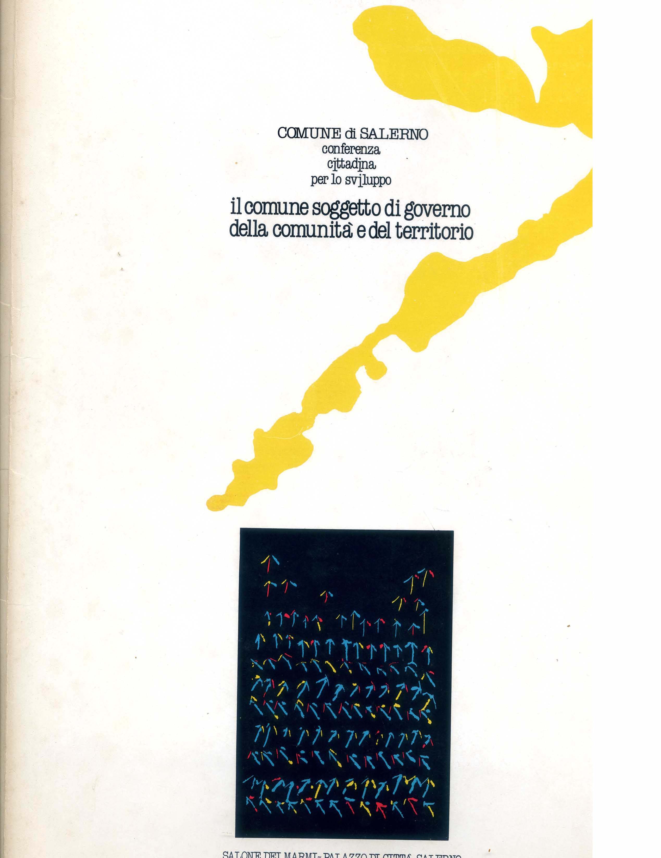 IL COMUNE SOGGETTO DI GOVERNO DELLA COMUNITA' E DEL TERRITORIO. CONFERENZA CITTADINA PER LO SVILUPPO